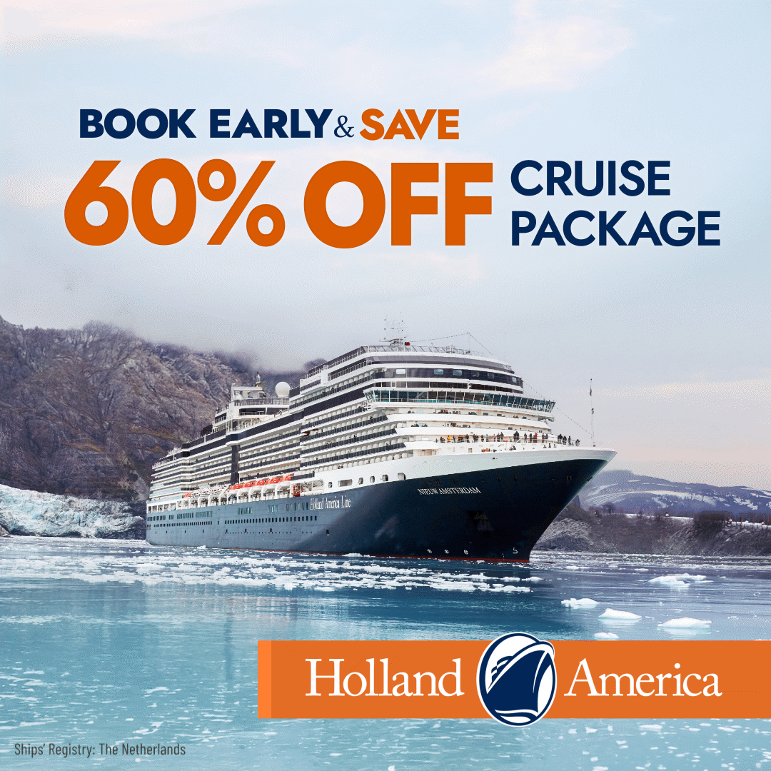 Holland America Line Have It All Early Booking Bonus — up to 60% off premium amenities on Summer 2027 cruises